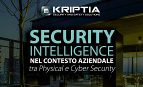 Security Intelligence nel contesto aziendale, tra physical e cyber security